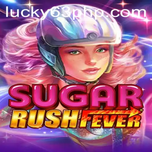 Exploring the Excitement of SugarRushFever and the Unique Appeal of 63php
